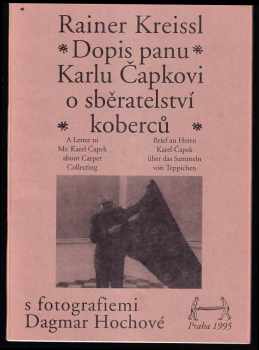 Rainer Kreissl: Dopis panu Karlu Čapkovi o sběratelství koberců