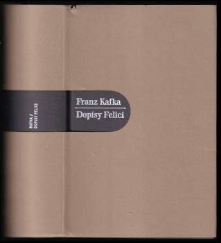 Franz Kafka: Dopisy Felici