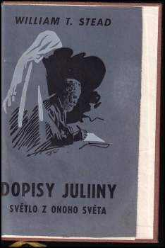 W. T Stead: Dopisy Juliiny