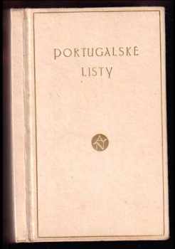 Dopisy Marianny Alcoforado ; Portugalské listy - Mariana Alcoforado, Noel Bouton de Saint-Léger, Gabriel Joseph de Lavergne Guilleragues (1919, Arthur Novák) - ID: 621181