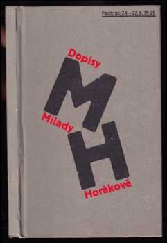 Dopisy Milady Horákové : Pankrác 24. 6.-27. 6. 1950 - Milada Horáková (1990, Nakladatelství Lidové noviny) - ID: 653127