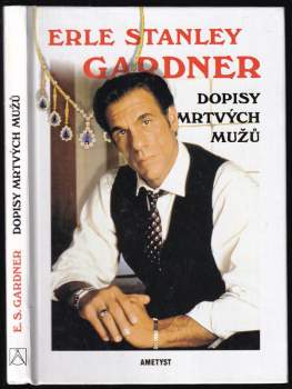 Erle Stanley Gardner: Dopisy mrtvých mužů