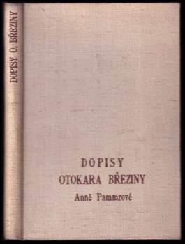 Dopisy Otokara Březiny Anně Pammrové