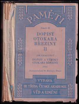 Dopisy Otokara Březiny Emanuelu Chalupnému : Díl 2 - Dopisy a výroky Otokara Březiny - Otokar Březina (1931, František Borový) - ID: 2245470