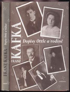 Franz Kafka: Dopisy Ottle a rodině