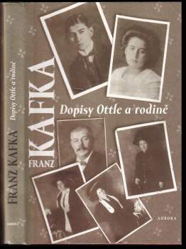Franz Kafka: Dopisy Ottle a rodině
