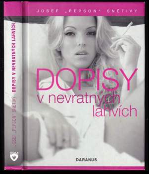 Josef Pepson Snětivý: Dopisy v nevratných lahvích