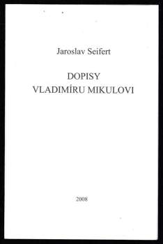 Jaroslav Seifert: Dopisy Vladimíru Mikulovi