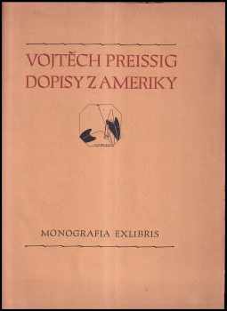 Vojtěch Preissig: Dopisy z Ameriky [Václavu Rytířovi]