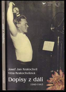 Josef Jan Kratochvíl: Dopisy z dáli (1940-1943)