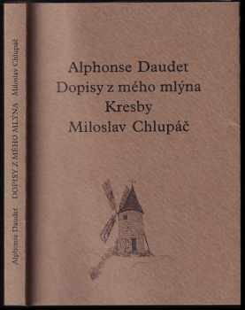 Alphonse Daudet: Dopisy z mého mlýna