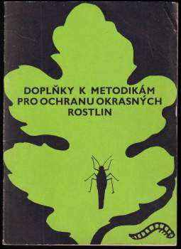 kolektiv: Doplňky k metodikám pro ochranu okrasných rostlin