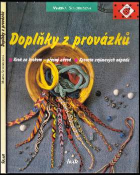 Marina Schories: Doplňky z provázků