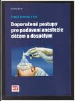 Doporučené postupy pro podávání anestezie dětem a dospělým