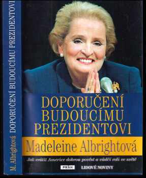Madeleine Korbel Albright: Doporučení budoucímu prezidentovi