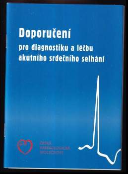 Doporučení pro diagnostiku a léčbu akutního srdečního selhání