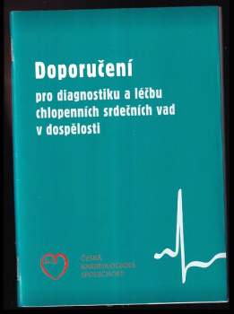 Doporučení pro diagnostiku a léčbu chlopenních srdečních vad v dospělosti