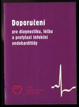 Doporučení pro diagnostiku, léčbu a profylaxi infekční endokarditidy