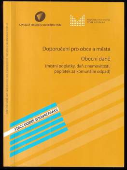 Doporučení pro obce a města ; Obecní daně : (místní poplatky, daň z nemovitostí, poplatek za komunální odpad)