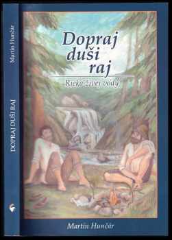 Dopraj duši raj - Rieka živej vody : rieka živej vody