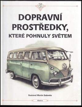 Dopravní prostředky, které pohnuly světem