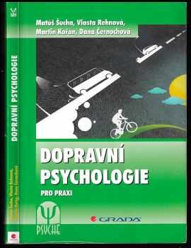 Dopravní psychologie pro praxi - Výběr, výcvik a rehabilitace řidiče