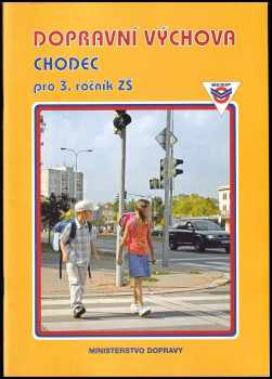 Lenka Frajerová: Dopravní výchova - chodec pro 3. ročník ZŠ