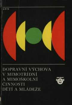 Dopravní výchova v mimotřídní a mimoškolní činnosti dětí a mládeže
