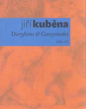 Jiří Kuběna: Doryforos & Ganymedes