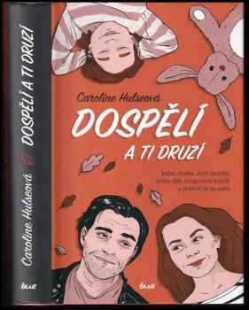 Caroline Hulse: Dospělí a ti druzí