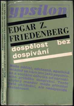Edgar Zodiag Friedenberg: Dospělost bez dospívání