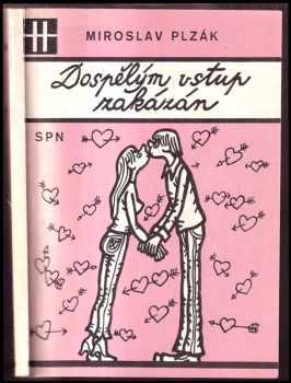 Miroslav Plzák: Dospělým vstup zakázán