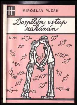 Miroslav Plzák: Dospělým vstup zakázán