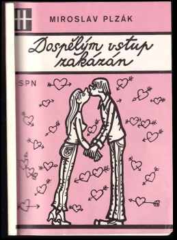 Miroslav Plzák: Dospělým vstup zakázán