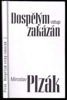 Miroslav Plzák: Dospělým vstup zakázán