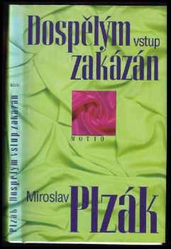 Dospělým vstup zakázán - Miroslav Plzák (1999, Motto) - ID: 557279