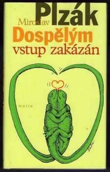 Miroslav Plzák: Dospělým vstup zakázán