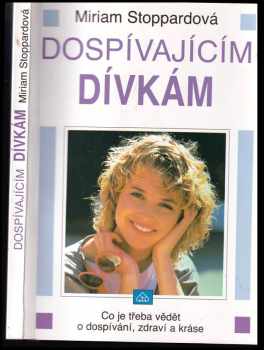 Miriam Stoppard: Dospívajícím dívkám