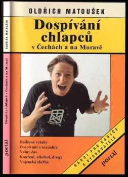 Dospívání chlapců v Čechách a na Moravě : Rodinné vztahy - Oldřich Matoušek (1997, Portál) - ID: 591059