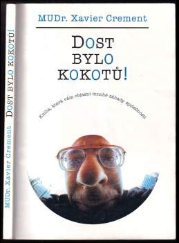 Xavier Crement: Dost bylo kokotů!