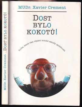 Xavier Crement: Dost bylo kokotů!