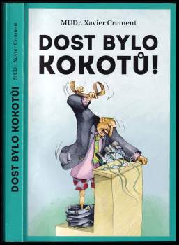 Xavier Crement: Dost bylo kokotů!