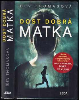 Bev Thomas: Dost dobrá matka