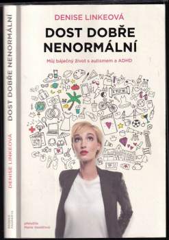 Denise Linke: Dost dobře nenormální