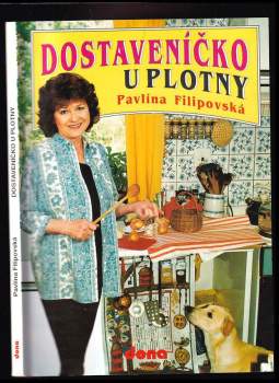 Pavlína Filipovská: Dostaveníčko u plotny
