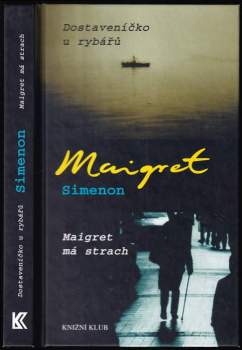 Dostaveníčko u rybářů ; Maigret má strach