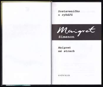 Georges Simenon: Dostaveníčko u rybářů ; Maigret má strach