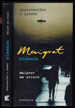 Georges Simenon: Dostaveníčko u rybářů - Maigret má strach