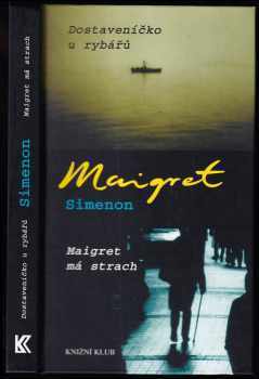 Dostaveníčko u rybářů ; Maigret má strach