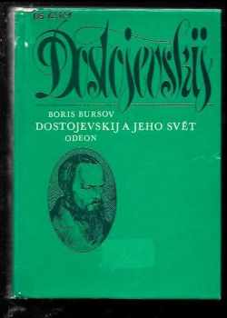 Boris Ivanovič Bursov: Dostojevskij a jeho svět